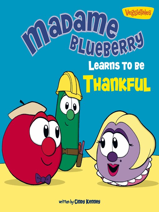 Title details for Madame Blueberry Learns to Be Thankful by Cindy Kenney - Wait list